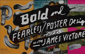 Creativelive - Bold & Fearless Poster Design with James Victore (12-14 jan 2015)