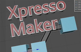 Cineversity - Xpresso Maker by Rick Barrett