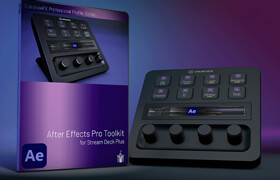 After Effects Pro Toolkit Stream Deck Plus - AE可编程的外接设备Stream Deck设置包