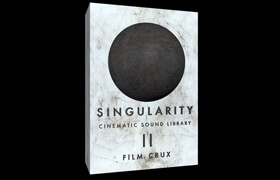 FILM CRUX - SINGULARITY 2 - Cinematic Sound Effects Library (WAV) - 声音素材