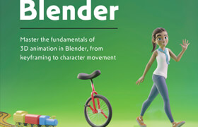 Realizing 3D Animation in Blender by Sam Brubaker - book